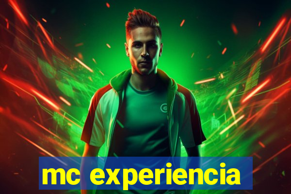 mc experiencia